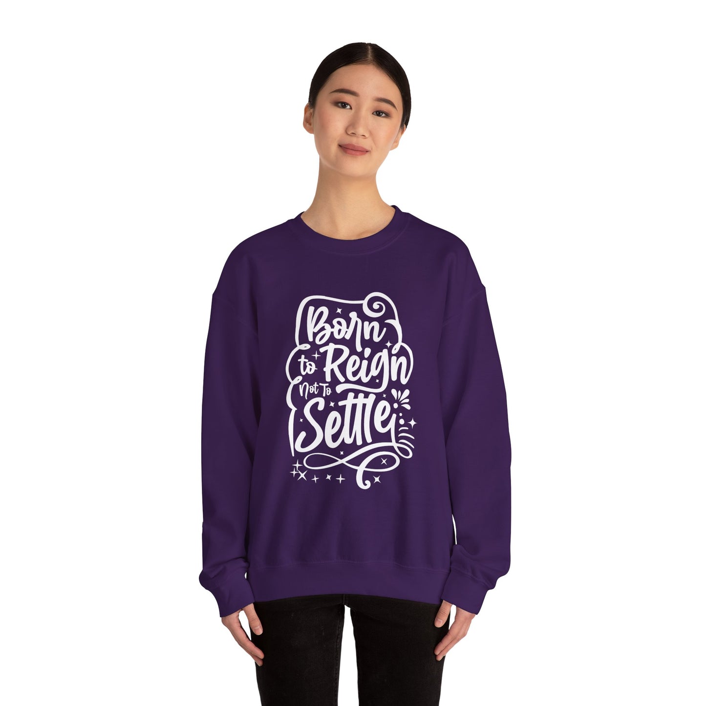 Born to Reign Unisex Heavy Blend™ Crewneck Sweatshirt - Inspirational Fashion for Empowerment