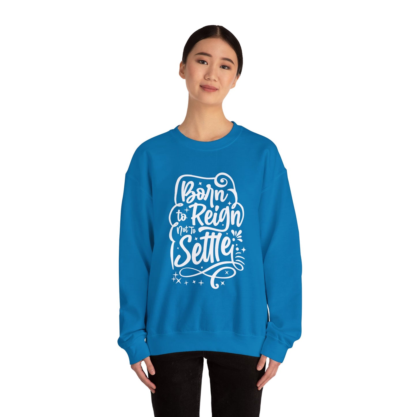 Born to Reign Unisex Heavy Blend™ Crewneck Sweatshirt - Inspirational Fashion for Empowerment