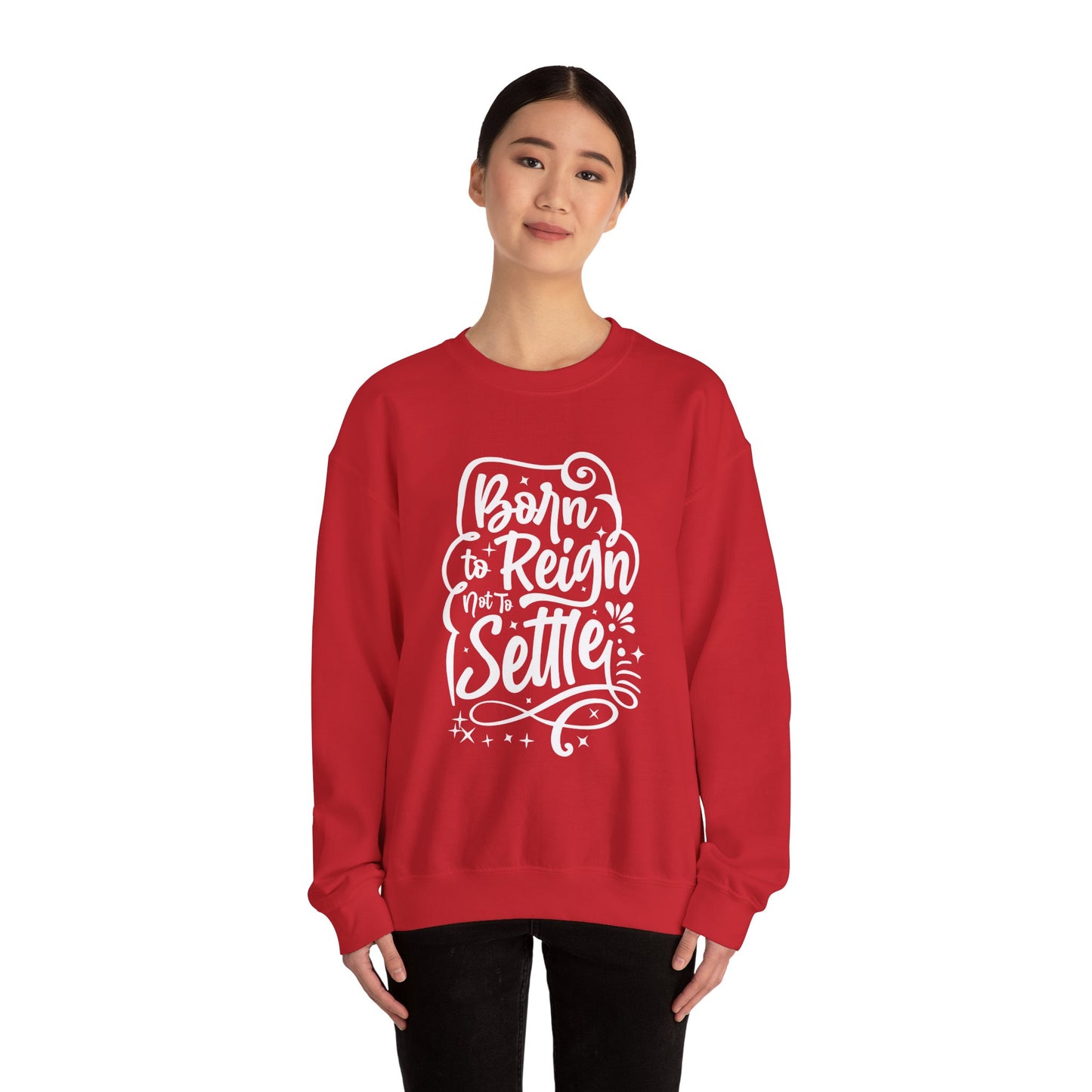 Born to Reign Unisex Heavy Blend™ Crewneck Sweatshirt - Inspirational Fashion for Empowerment