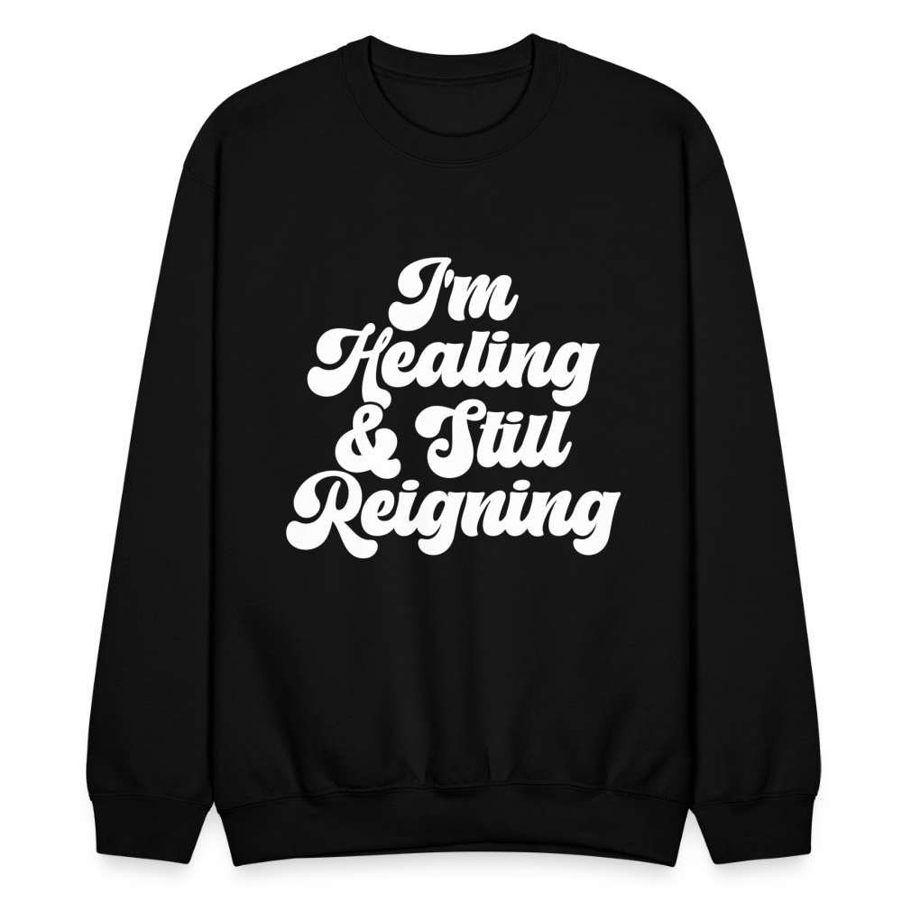 I'm healing & Still reigning - black