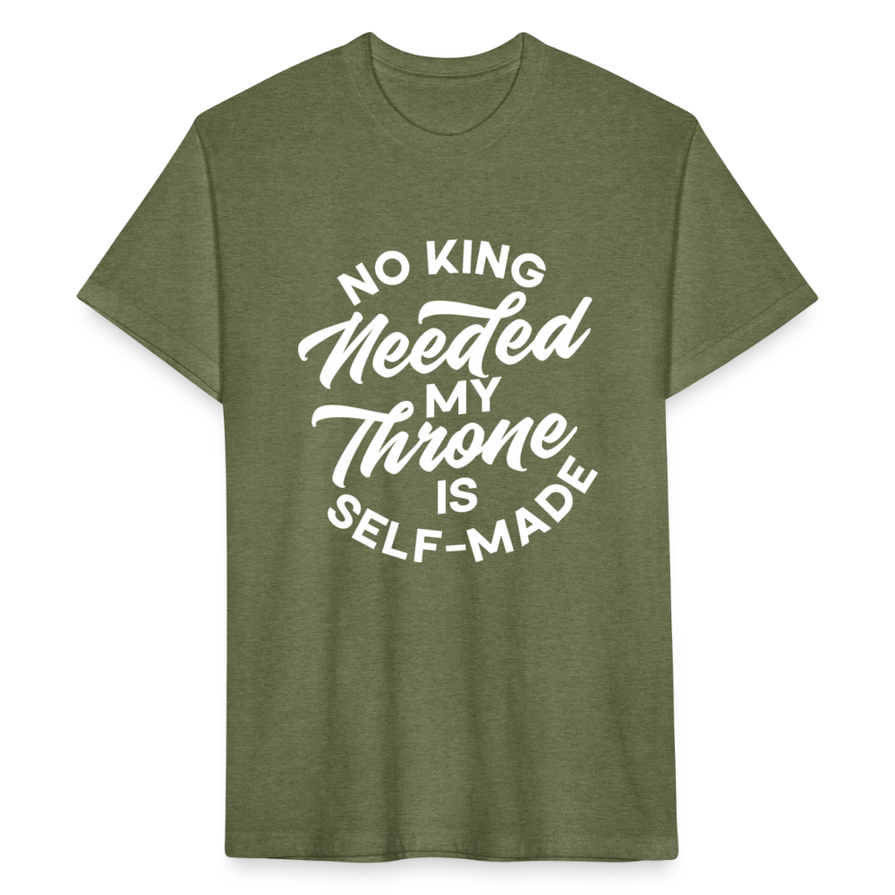 No king Needed My Throne is Self-Made. - heather military green