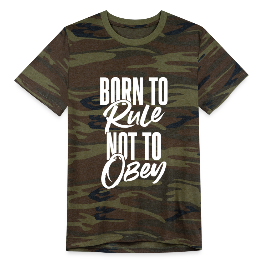 BORN TO RULE NOT TO OBEY. - green camo