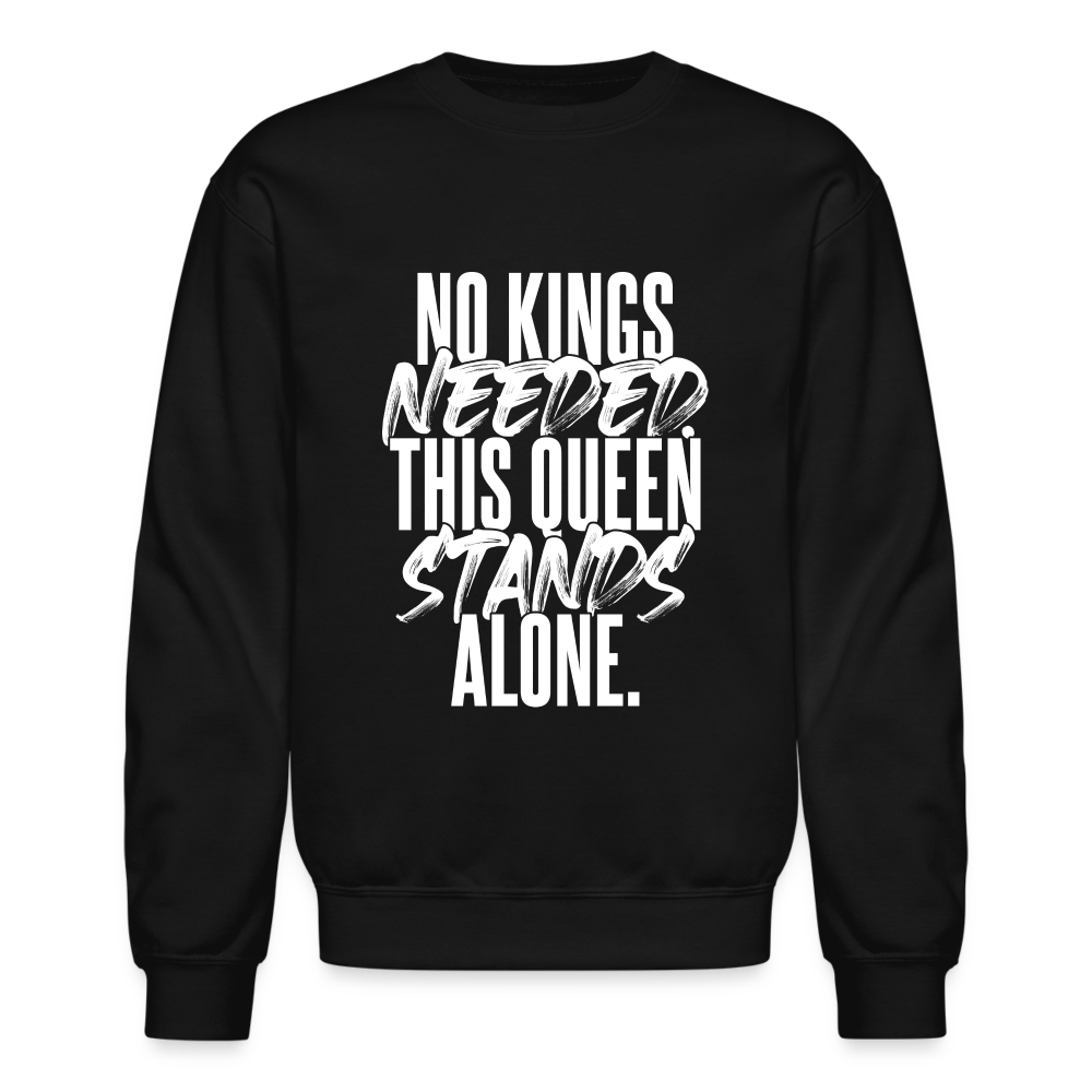 NO KINGS NEEDED. THIS QUEEN STANDS ALONE. - black