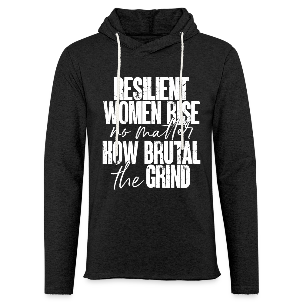 Resilient women rise no matter how brutal the grind - charcoal grey