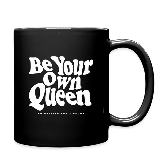 Be your own queen. No waiting for a crown. - black