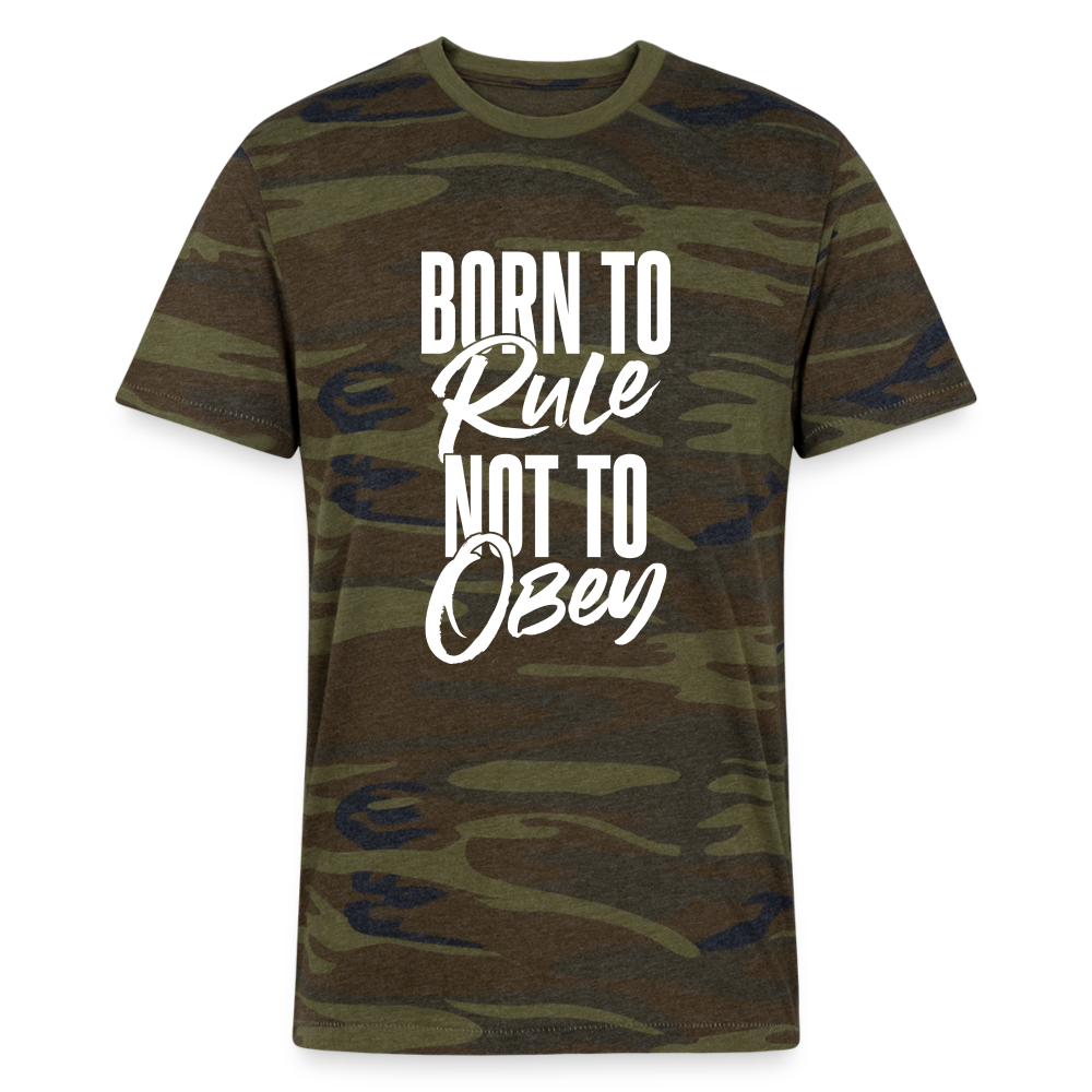 BORN TO RULE NOT TO OBEY. - green camo