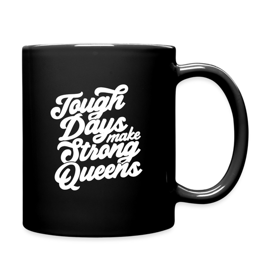 Tough days make strong queens - black