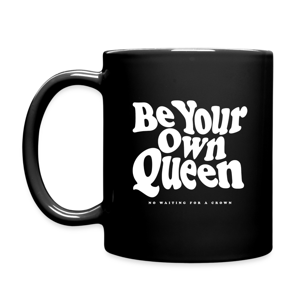 Be your own queen. No waiting for a crown. - black