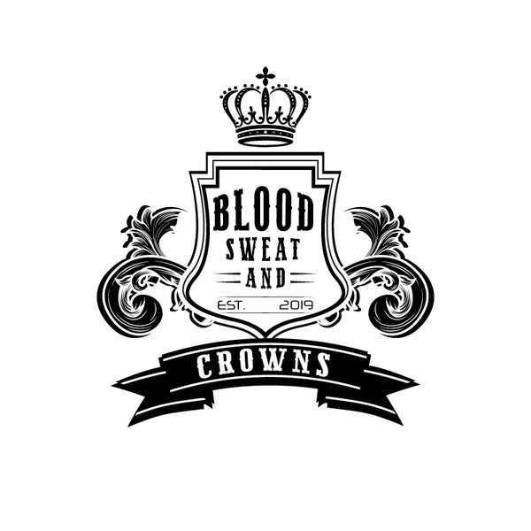 BLOOD SWEAT AND CROWNS